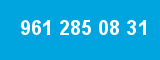 961 285 08 31 961 285 08 31